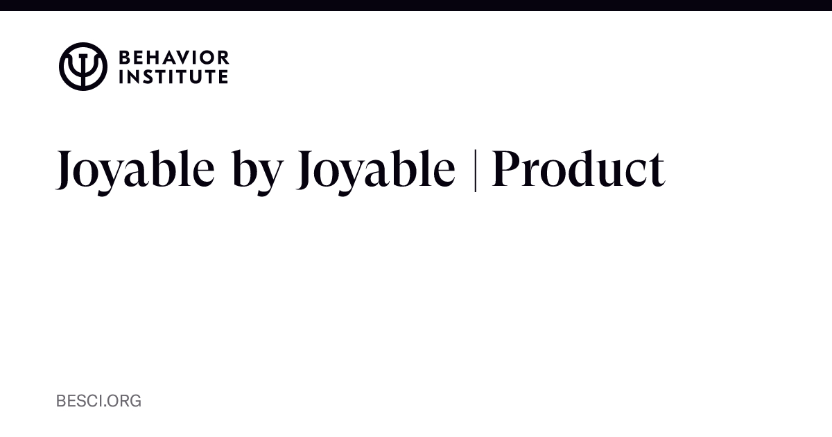 Joyable by Joyable | Product | The Behavior Institute - The Behavior ...