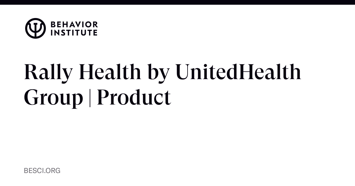 Rally Health by UnitedHealth Group | Product | The Behavior Institute ...