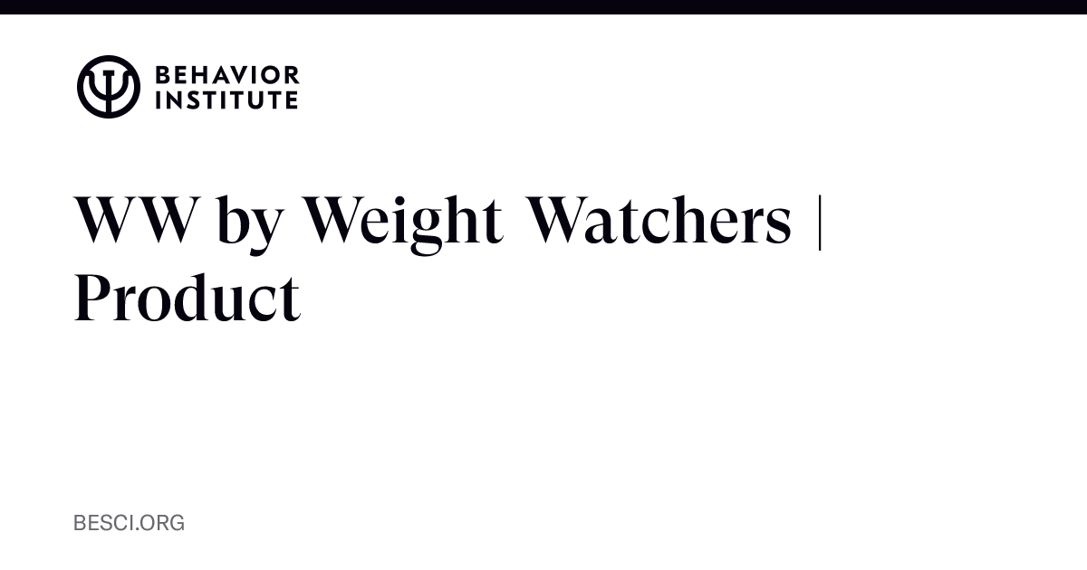 WW by Weight Watchers | Product | The Behavior Institute - The Behavior ...