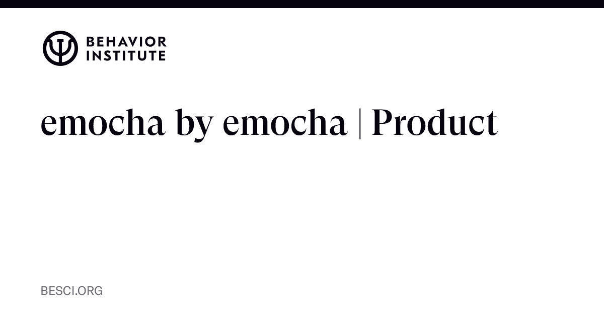 emocha by emocha | Product | The Behavior Institute - The Behavior ...